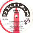 BOBBY BYRD : I KNOW YOU GOT SOUL / IF YOU DON'T WORK YOU CAN'T EAT / HOT PANT... I'M COMING, I'M COMING