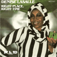 DENISE LaSALLE : RIGHT PLACE, RIGHT TIME