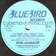 GENE CHANDLER : I'LL MAKE THE LIVING IF YOU MAKE THE LOVING WORTH WHILE / TIME IS A THIEF