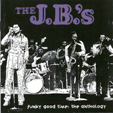 J.B.'S : FUNKY GOOD TIME - THE ANTHOLOGY