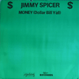JIMMY SPICER : MONEY (DOLLAR BILL Y'ALL) (87 RE ISSUE)