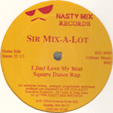 SIR MIX-A-LOT : I JUST LOVE MY BEAT / SQUARE DANCE RAP / LET'S G (WATCH OUT!) / MIX-A-LOT'S THEME