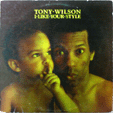 TONY WILSON : I LIKE YOUR STYLE