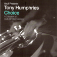 VARIOUS : TONY HUMPHRIES CHOICE (A COLLECTION OF ZANZIBAR CLASSICS)