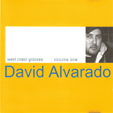 VARIOUS : DAVID ALVARADO - WEST COAST GROOVES VOLUME ONE