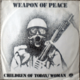 WEAPON OF PEACE : CHILDREN OF TODAY / WOMAN